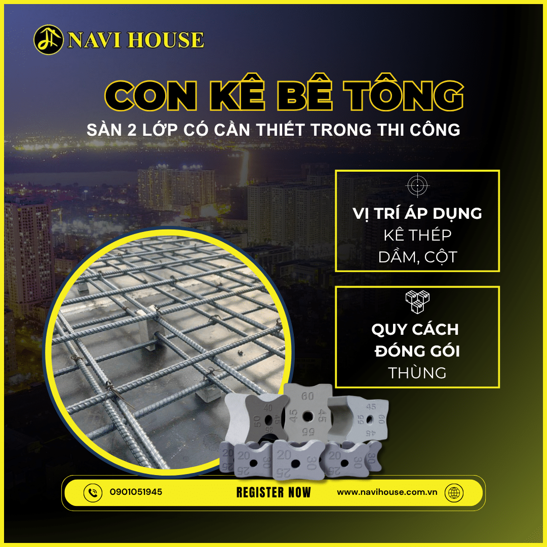 Con kê bê tông sàn 2 lớp có cần thiết trong thi công không?